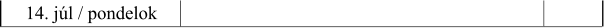 14. jl / pondelok